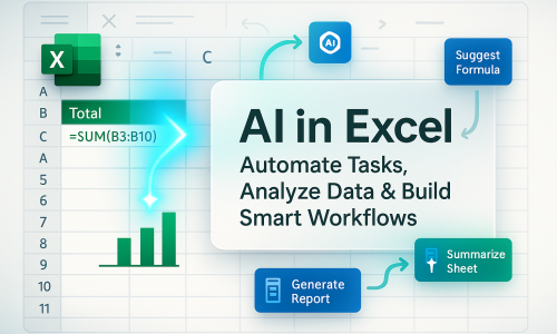 AI in Excel: Automate Tasks, Analyze Data & Build Smart Workflows